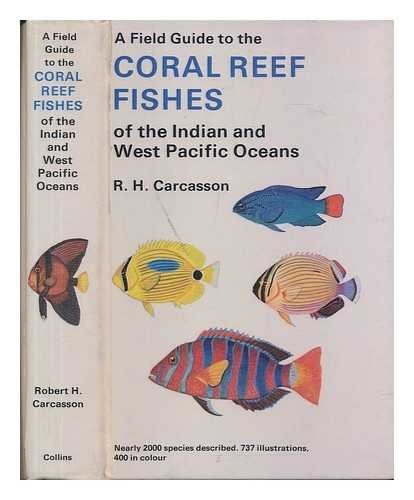 A Field Guide to the Coral Reef Fishes of the Indian and Western Pacific Oceans