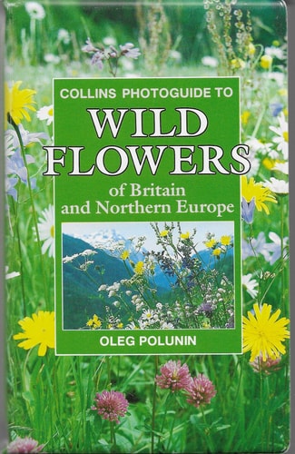 The Wild Flowers of Britain and Northern Europe