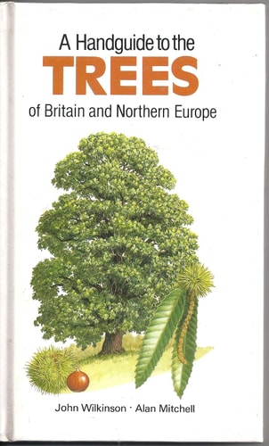 A Handguide to the Trees of Britain and Northern Europe