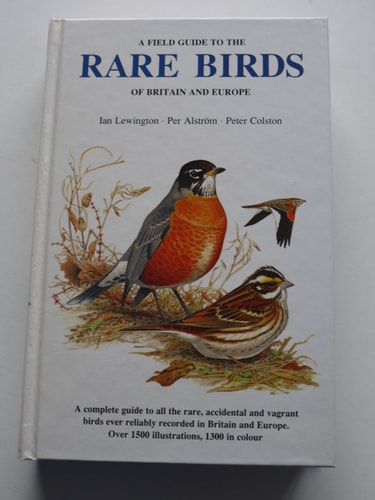 Field Guide to the Rare Birds of Britain and Europe