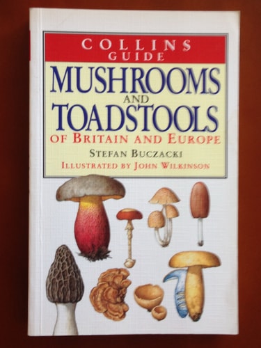 Collins Guide: Mushrooms and Toadstools of Britain and Europe