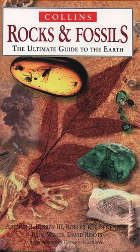 Rocks and Fossils: The Ultimate Guide to the Earth