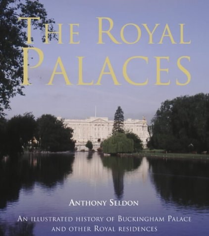 Royal Palaces: The Illustrated History