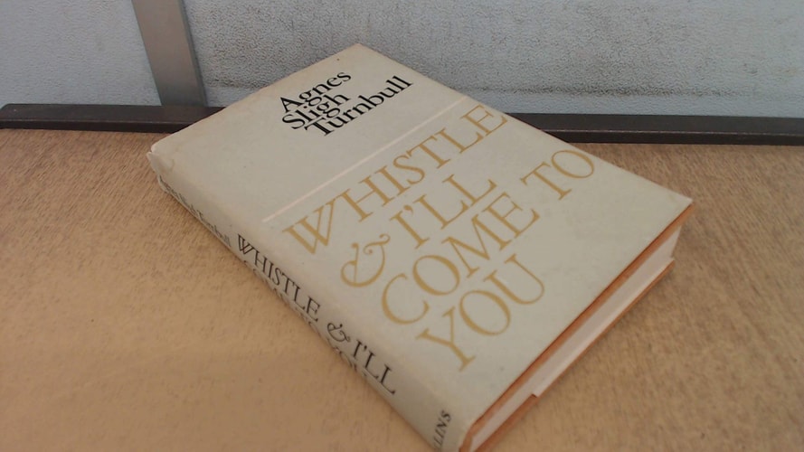 Whistle and I'll Come to You
