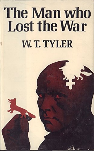The Man Who Lost the War