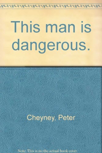 This Man Is Dangerous
