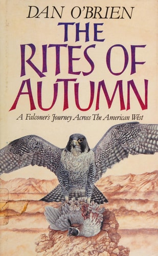 The Rites of Autumn: A Falconer's Journey Across the American West