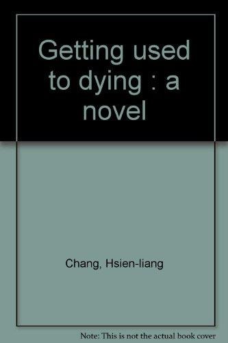 Getting Used to Dying: A Novel