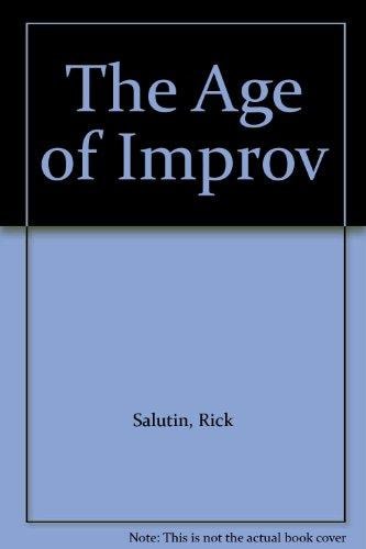 The Age of Improv: A Political Novel of the Future