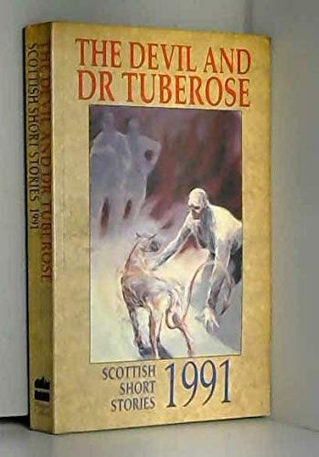 The Devil and Dr Tuberose: Scottish Short Stories