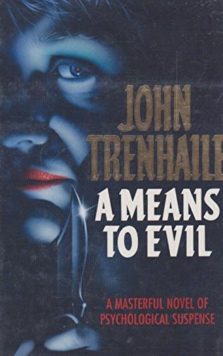 A Means to Evil