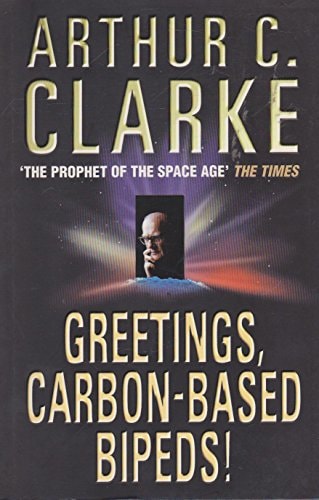 Greetings, Carbon-Based Bipeds!