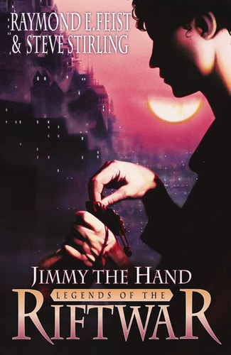 Jimmy the Hand: Tales of the Riftwar