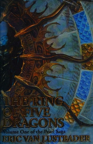 The Ring Of Five Dragons: Volume One Of The Pearl Saga.