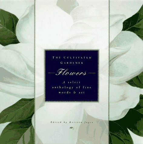Flowers: The Cultivated Gardener