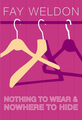 Nothing to Wear and Nowhere to Hide : A Collection of Short Stories
