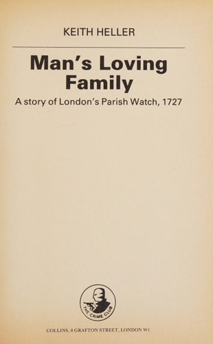 Man's Loving Family: A Story of London's Parish Watch, 1727
