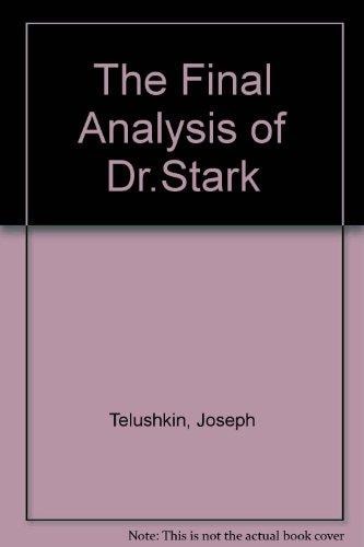 The Final Analysis of Dr. Stark