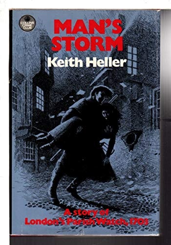 Man's Storm: A Story of London's Parish Watch, 1703