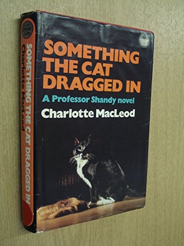 Something the Cat Dragged In