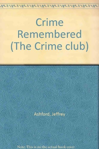 A Crime Remembered