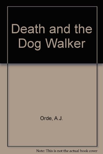 Death and the Dog Walker