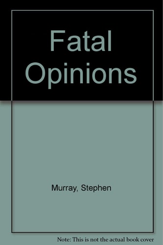 Fatal Opinions