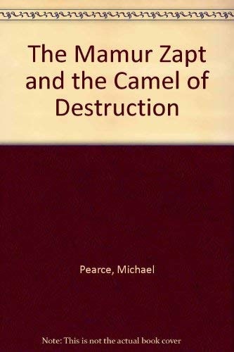Mamur Zapt and the Camel of Destruction