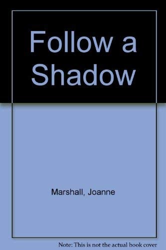 Follow a Shadow