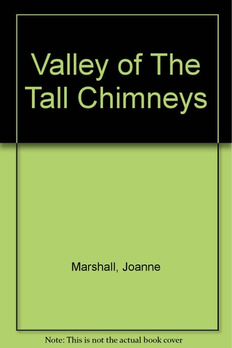 Valley of Tall Chimneys