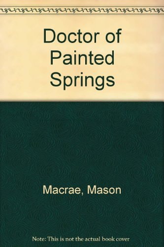 Doctor of Painted Springs
