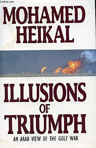 Illusions of Triumph: An Arab View of the Gulf War