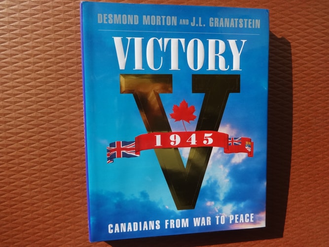 Victory 1945: Canadians from War to Peace