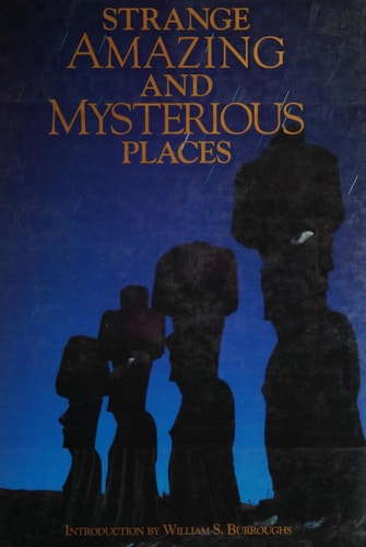 Strange, Amazing and Mysterious Places