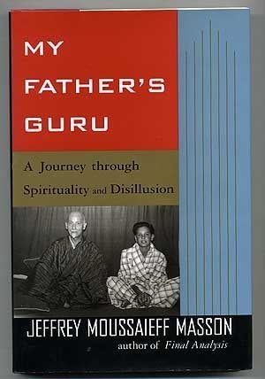 My Father's Guru A Journey Through Spirituality and Disillusion