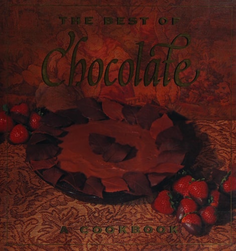 The Best of Chocolate: A Cookbook