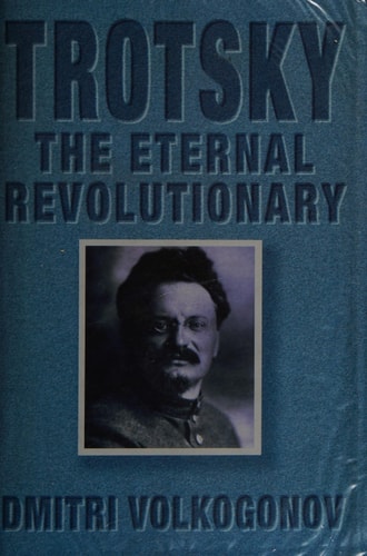 Trotsky: The Eternal Revolutionary
