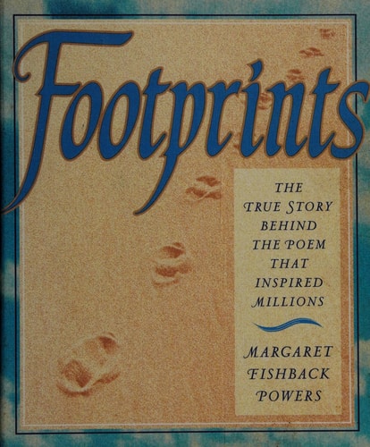 Footprints: The True Story Behind the Poem That Inspired Millions