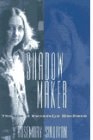 Shadow Maker: The Life of Gwendolyn MacEwen