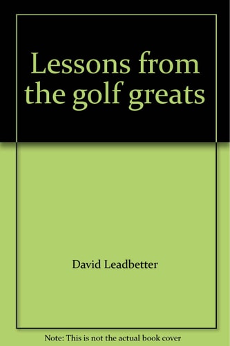 Lessons from the Golf Greats