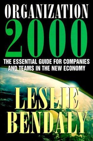 Organization 2000: The Essential Guide for Companies and Teams in the New Economy