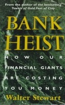 Bank Heist: How Our Financial Giants Are Costing You Money