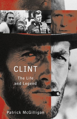 Clint: The Life and Legend