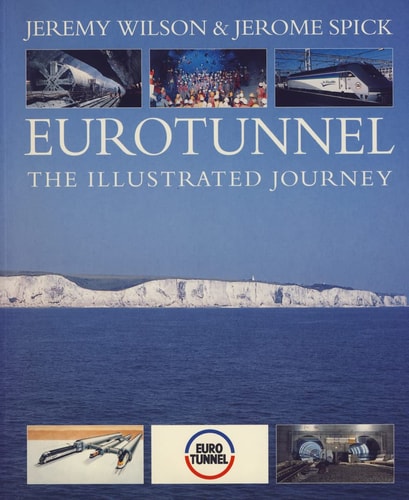 Eurotunnel: The Illustrated Journey