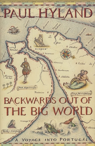 Backwards Out of the Big World: A Voyage into Portugal