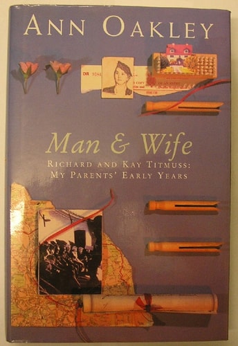 Man and Wife: Richard and Kay Titmuss: My Parents' Early Years
