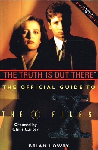 Truth Is Out There: The Official Guide to the X-Files