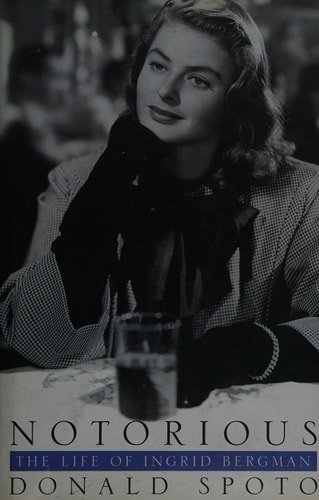 Notorious: The Life of Ingrid Bergman