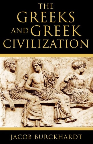The Greeks and Greek Civilization