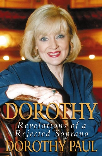 Dorothy: Revelations of a Rejected Soprano